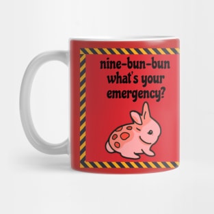 Nine-Bun-Bun What’s Your Emergency? Bunny Feeling Hot Might Have A Tantrum Later | Funny Bunny Easter Joke Mug